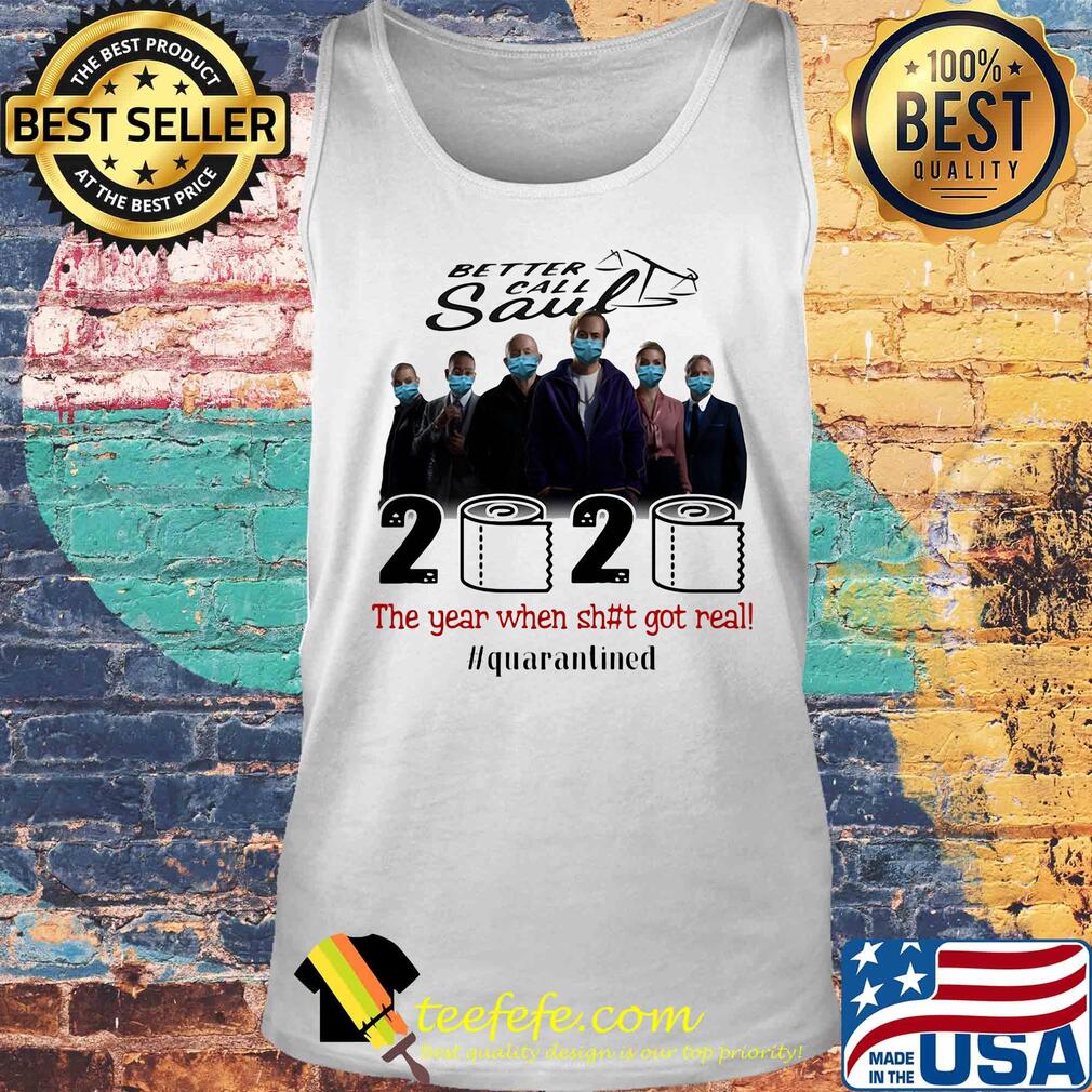 Better call saul movie 2020 the year when shit got real quarantined toilet paper mask covid-19 s Tank top Better call saul movie 2020 the year when shit got real quarantined toilet paper mask covid-19 s Tank top