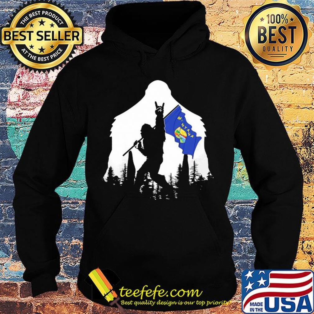 Bigfoot rock and roll montana flag in the forest s Hoodie Bigfoot rock and roll montana flag in the forest s Hoodie