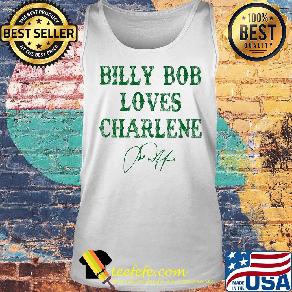 Billy bob loves charlene signature s Tank top Billy bob loves charlene signature s Tank top