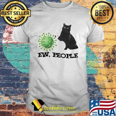 Black cat ew people coronavirus shirt