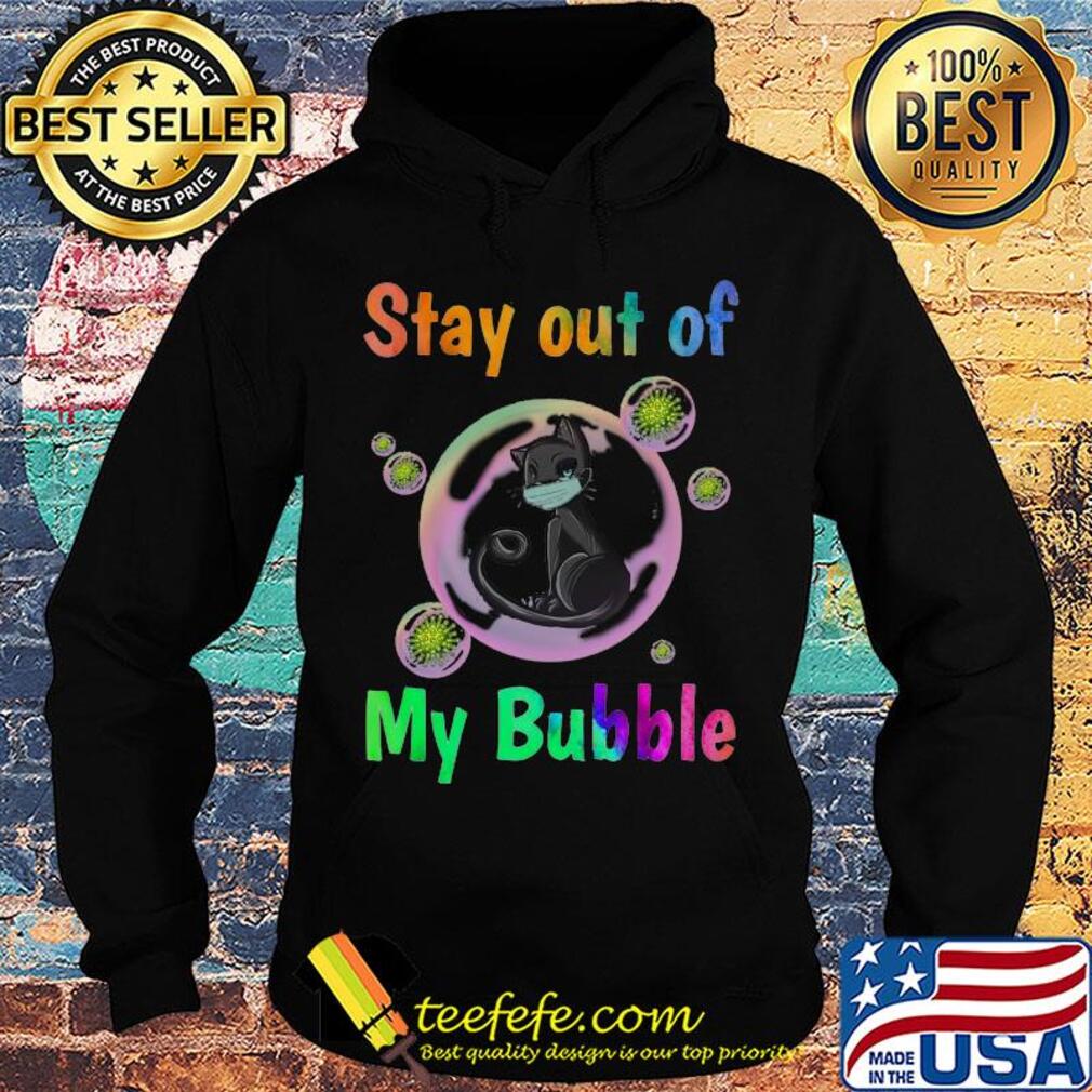 Black cat stay out of my bubble coronavirus s Hoodie Black cat stay out of my bubble coronavirus s Hoodie