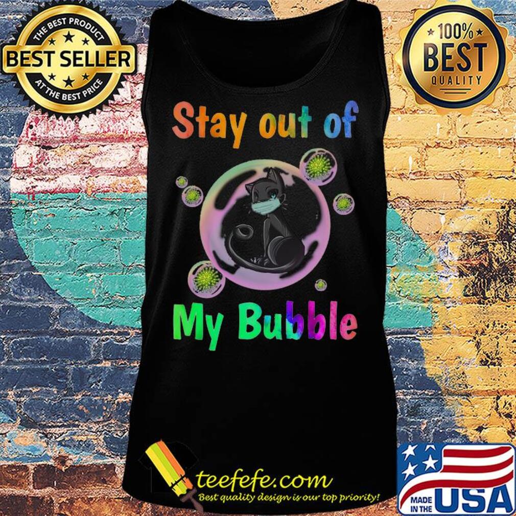 Black cat stay out of my bubble coronavirus s Tank top Black cat stay out of my bubble coronavirus s Tank top