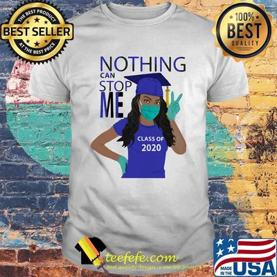 Black girl graduating nothing can stop me class of 2020 royal blue mask covid-19 shirt