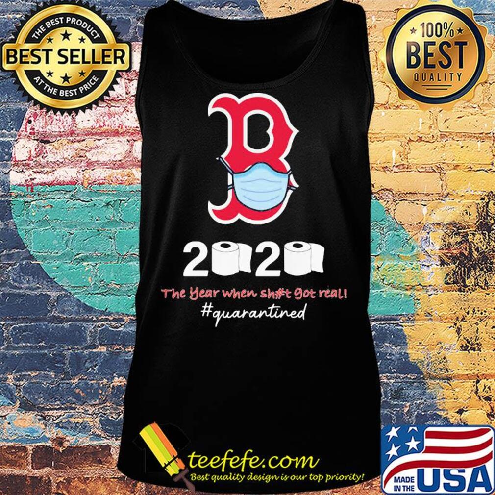 Boston red sox 2020 the year when shit got real quarantined toilet paper mask covid-19 s Tank top Boston red sox 2020 the year when shit got real quarantined toilet paper mask covid-19 s Tank top