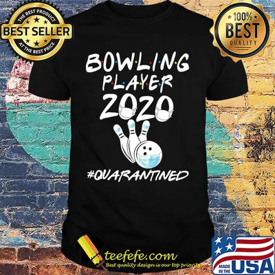 Bowling Player 2020 Quarantined Covid-19 shirt