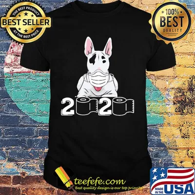 Bull Terrier mask 2020 toilet paper shirt