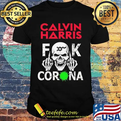Calvin Harrix Fuck Corona shirt