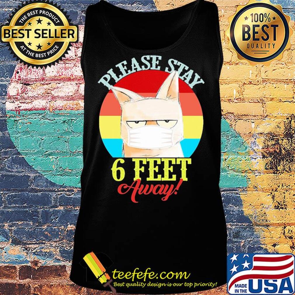 Cat meme please stay 6 feet away vintage covid-19 s Tank top Cat meme please stay 6 feet away vintage covid-19 s Tank top