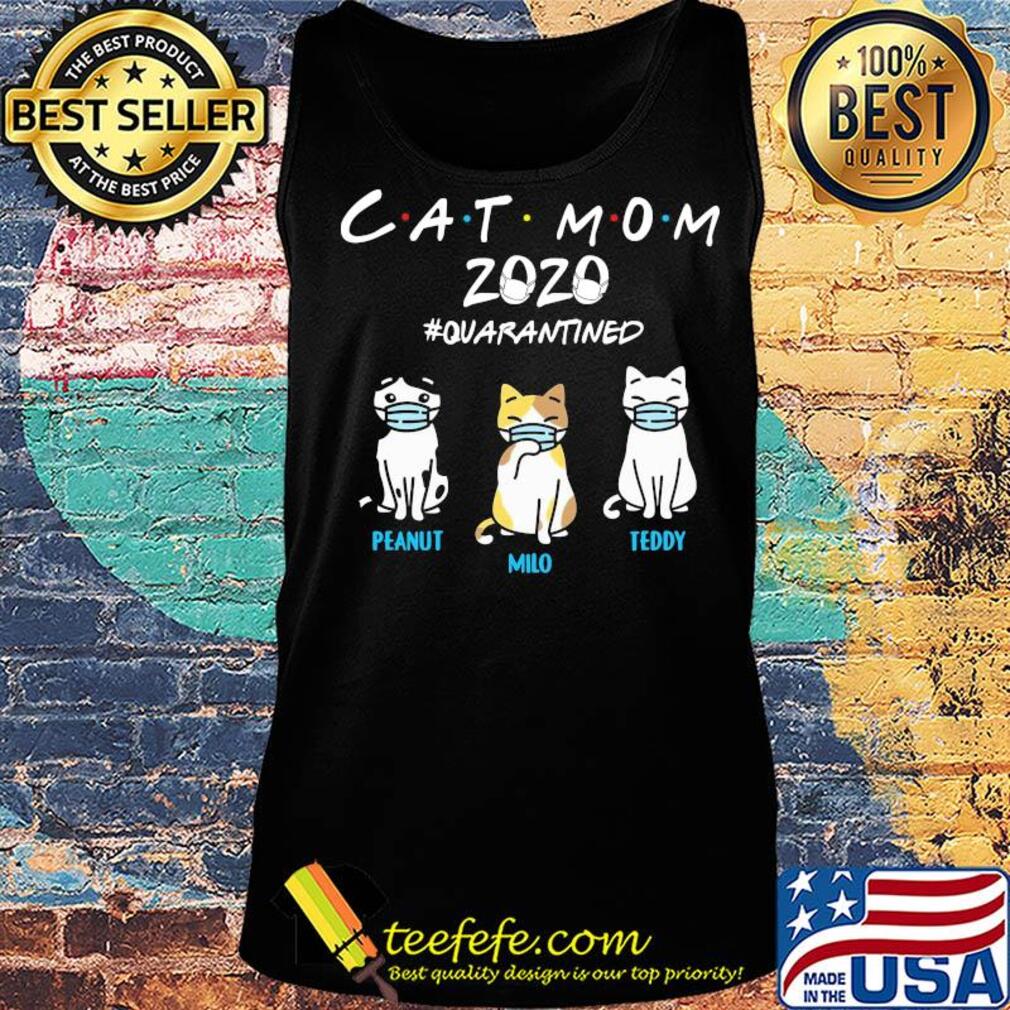 cat mom 2020 mask quarantined peanut milo teddy s Tank top cat mom 2020 mask quarantined peanut milo teddy s Tank top