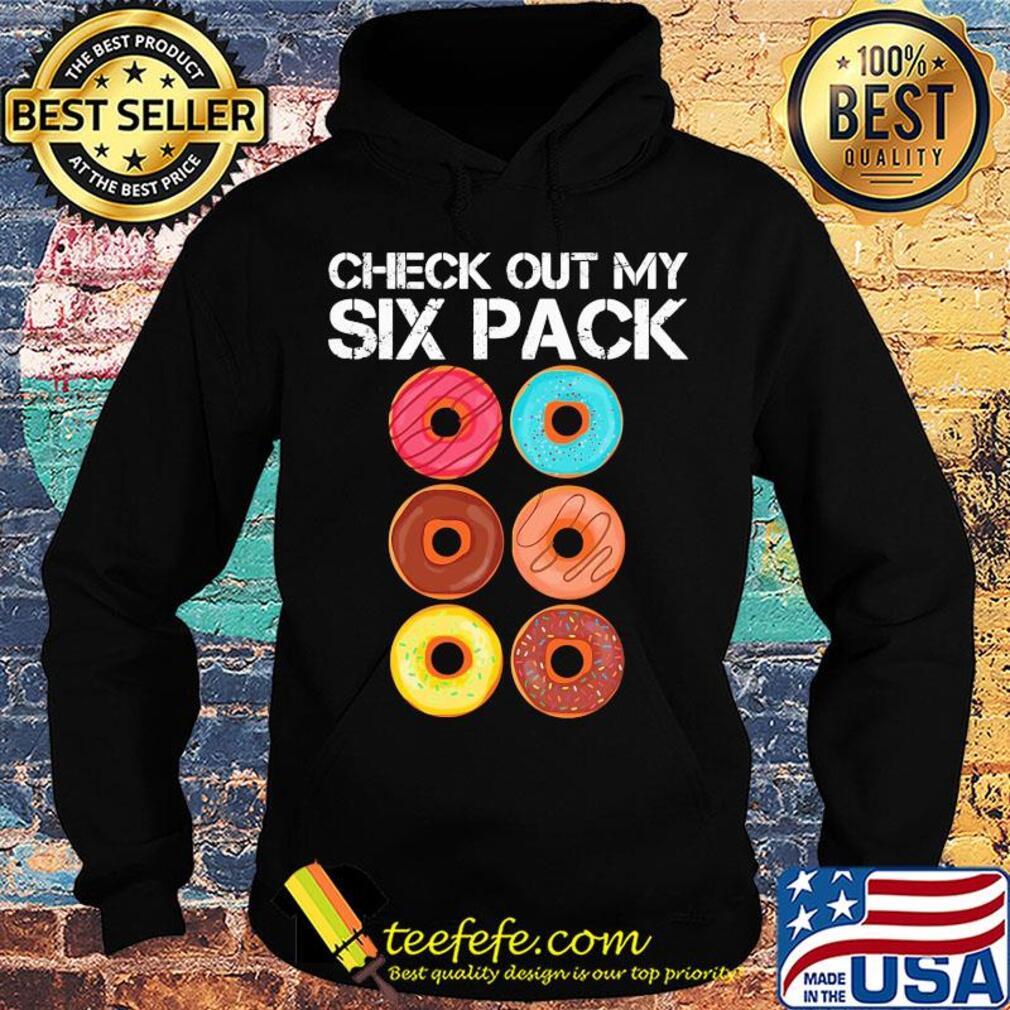 Check out my six pack donut s Hoodie Check out my six pack donut s Hoodie