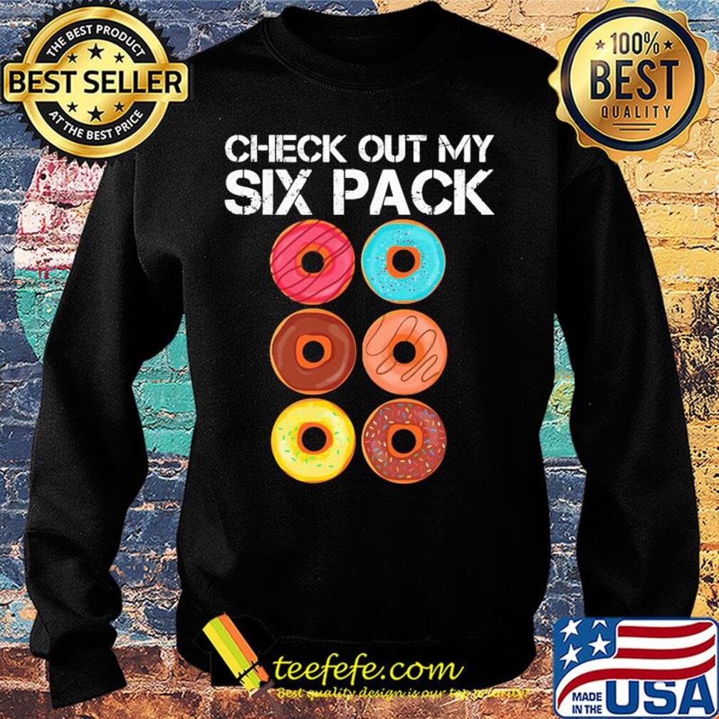 Check out my six pack donut s Sweater Check out my six pack donut s Sweater