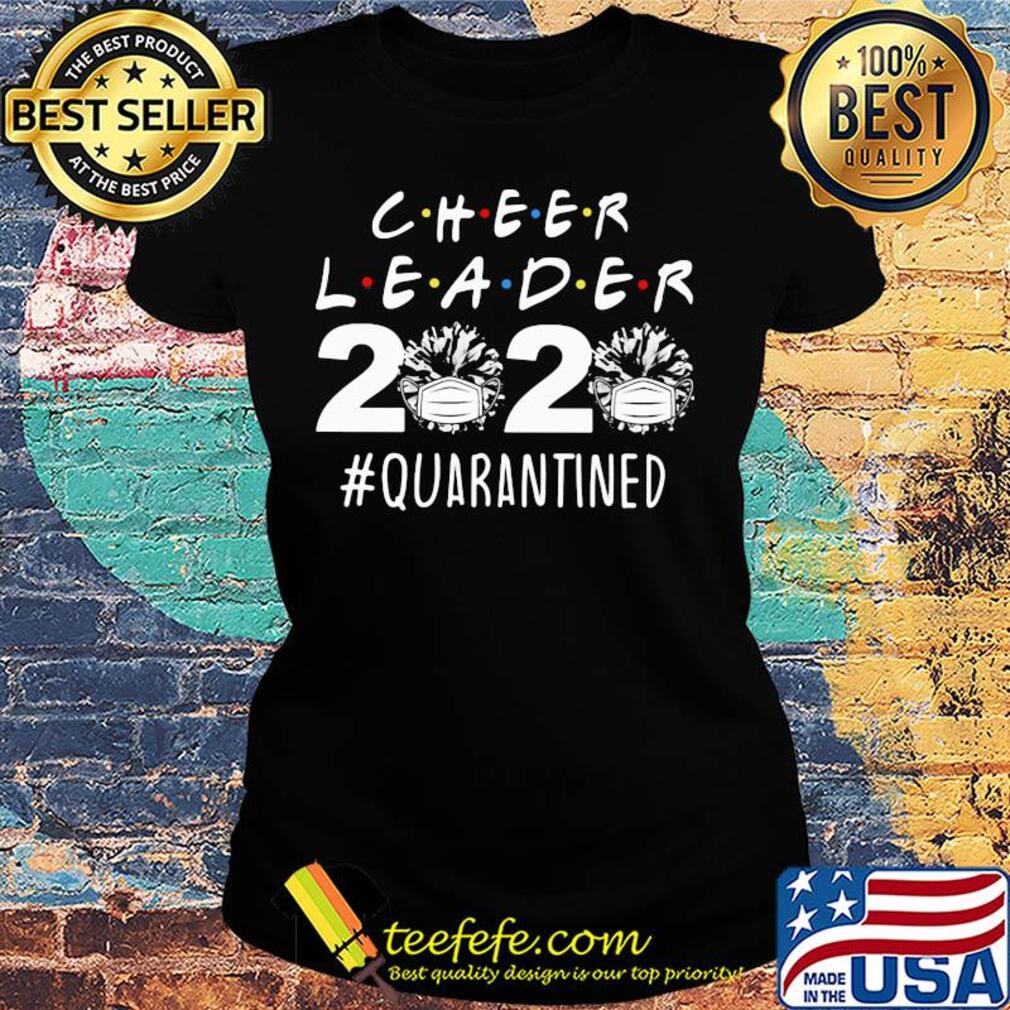 Cheer leader 2020 quarantined Covid-19 s Ladies tee Cheer leader 2020 quarantined Covid-19 s Ladies tee