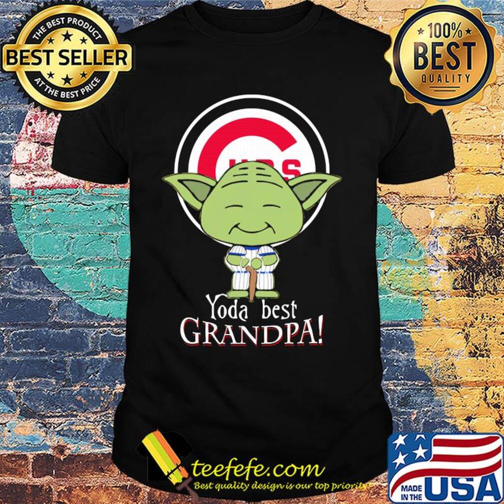 Chicago cubs baseball yoda best grandpa shirt