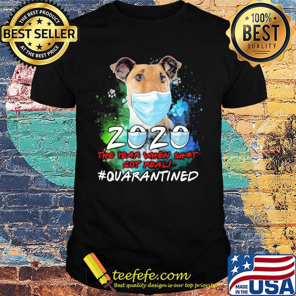 Chilean Fox Terrier 2020 the year when shit got real #quarantined mask shirt