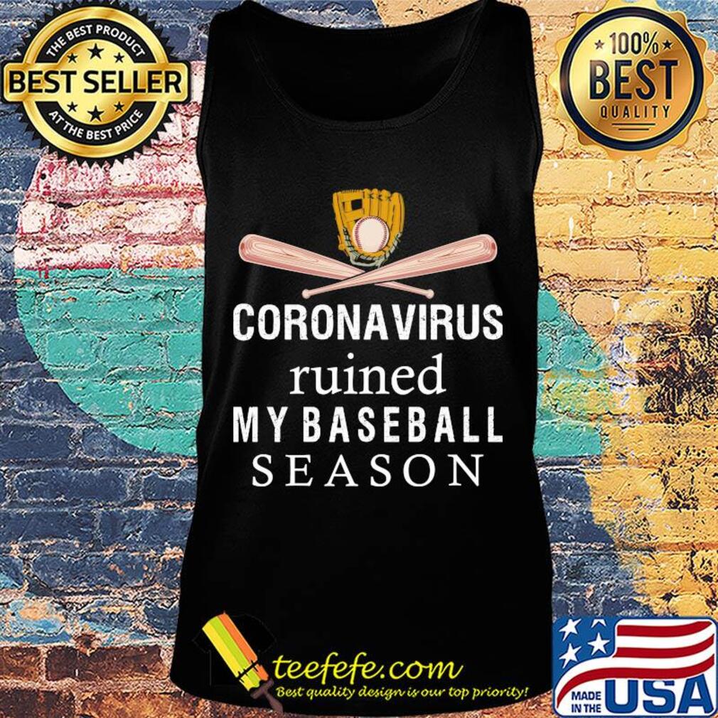 Coronavirus ruined my baseball season Softball s Tank top Coronavirus ruined my baseball season Softball s Tank top