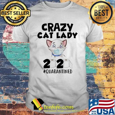 Crazy cat lady 2020 quarantined toilet paper mask covid-19 shirt