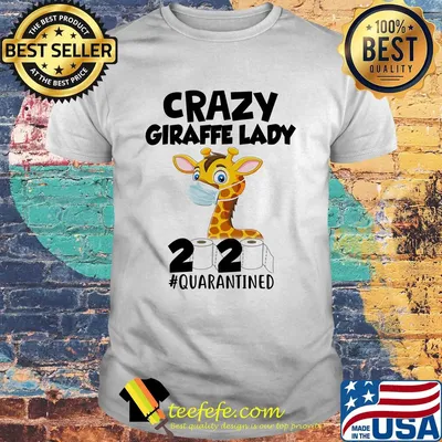 Crazy giraffe lady mask 2020 toilet paper quarantined shirt