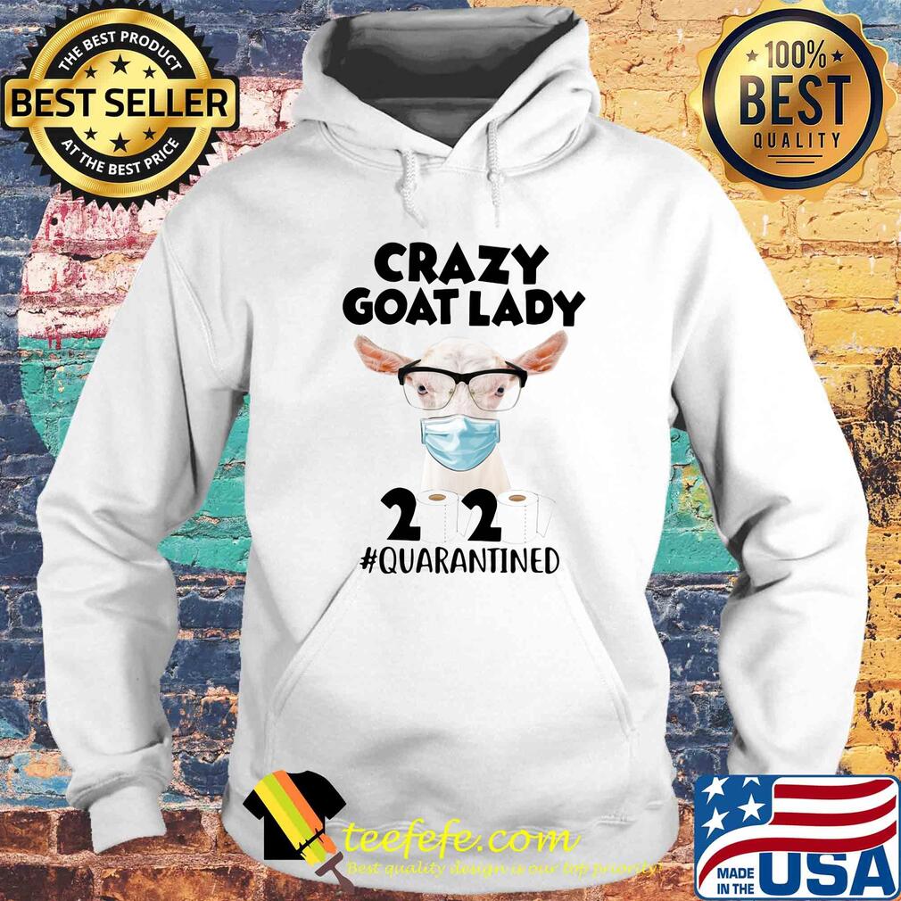Crazy goat lady mask 2020 toilet paper quarantined s Hoodie Crazy goat lady mask 2020 toilet paper quarantined s Hoodie