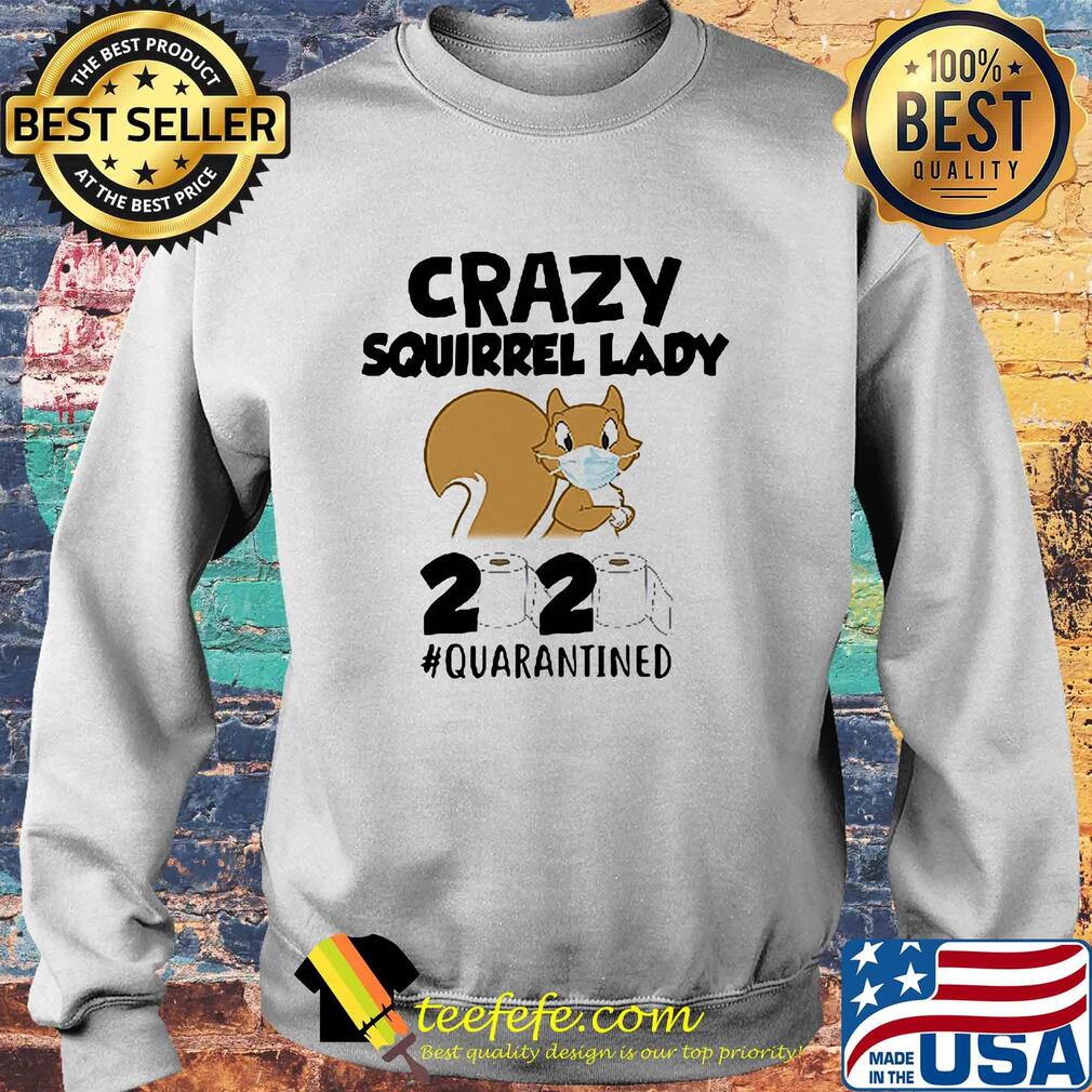Crazy Squirrel lady 2020 #quarantined mask s Sweater Crazy Squirrel lady 2020 #quarantined mask s Sweater