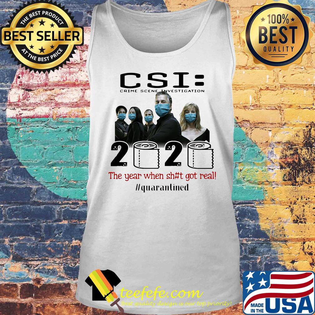 Csi crime scene investigation 2020 the year when shit got real quarantined toilet paper mask covid-19 s Tank top Csi crime scene investigation 2020 the year when shit got real quarantined toilet paper mask covid-19 s Tank top