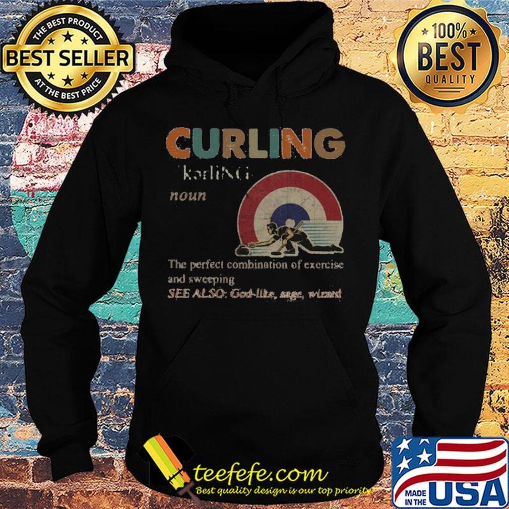 Curling the perfect combination of exercise and sweeping s Hoodie Curling the perfect combination of exercise and sweeping s Hoodie