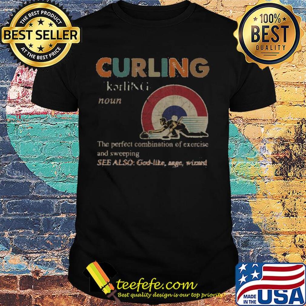 Curling the perfect combination of exercise and sweeping shirt