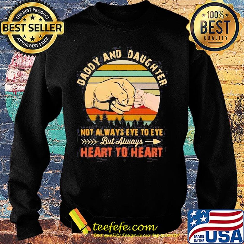 Daddy and daughter not always eye to eye but always heart to heart hand vintage s Sweater Daddy and daughter not always eye to eye but always heart to heart hand vintage s Sweater