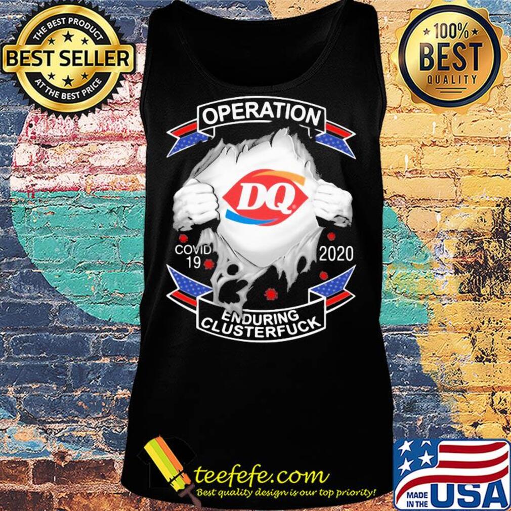 Dairy queen operation covid-19 2020 enduring clusterfuck hands s Tank top Dairy queen operation covid-19 2020 enduring clusterfuck hands s Tank top