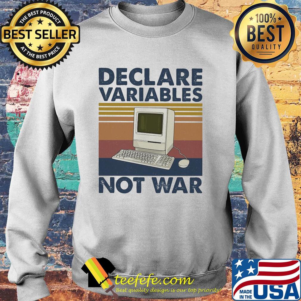 Declare variables not war Computer vintage s Sweater Declare variables not war Computer vintage s Sweater