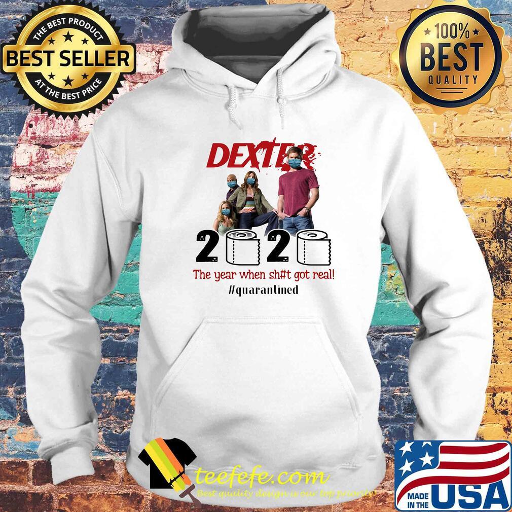 Dexter movie 2020 the year when shit got real quarantined toilet paper mask covid-19 s Hoodie Dexter movie 2020 the year when shit got real quarantined toilet paper mask covid-19 s Hoodie
