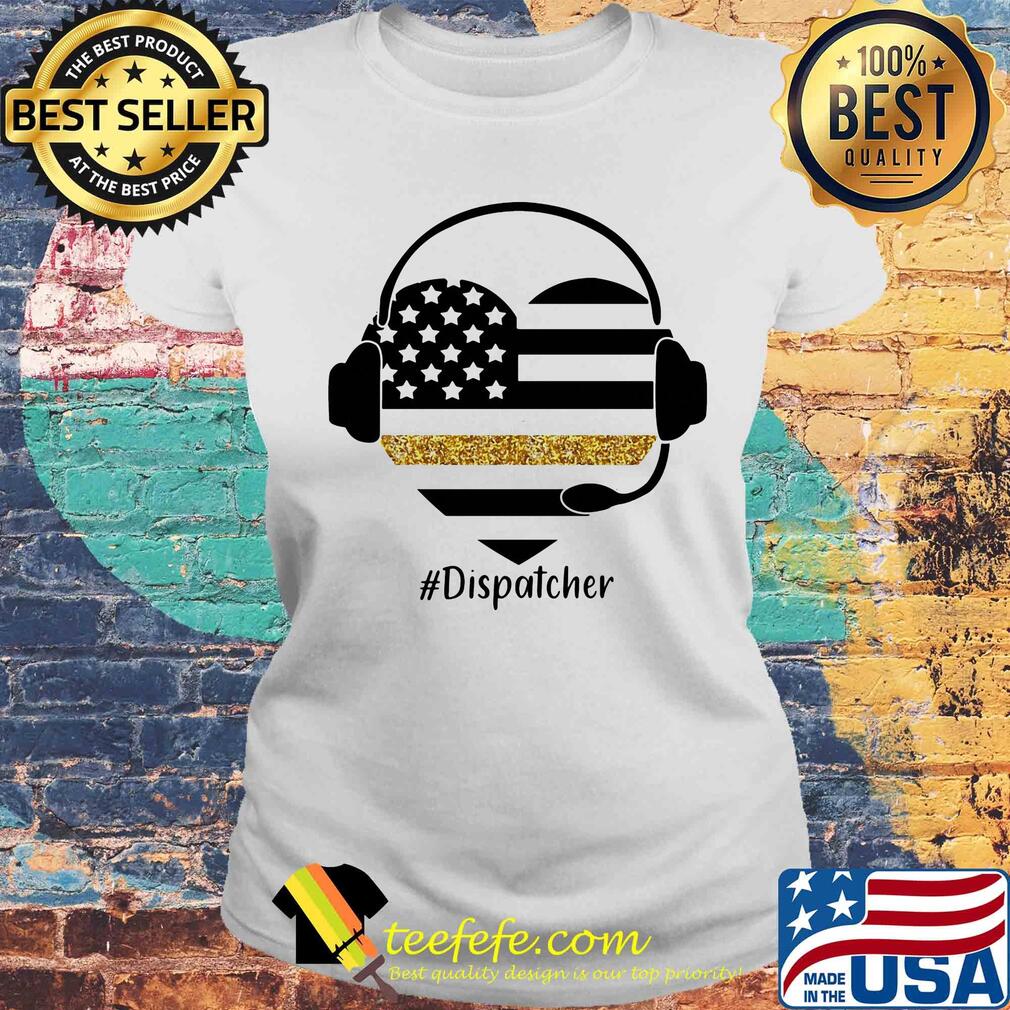 Dispatcher heart american flag s Laides tee Dispatcher heart american flag s Laides tee