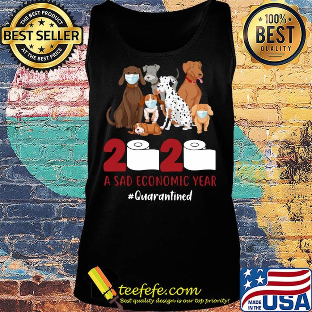 Dog 2020 a sad economic year #quarantined s Tank top Dog 2020 a sad economic year #quarantined s Tank top