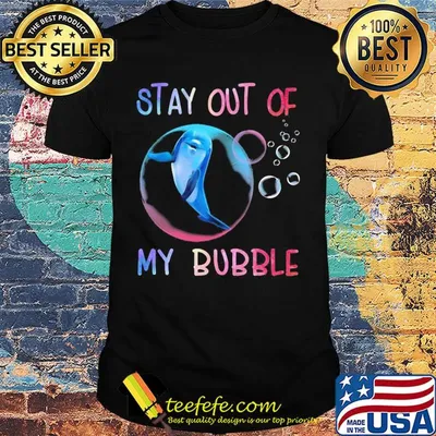 Dolphin stay out of my bubble shirt