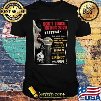 Don’t touch nothing 2020 festival the headliners shirt