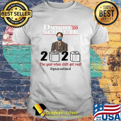 Dwight schrute 2020 the year when shit got real quarantined toilet paper mask covid-19 shirt