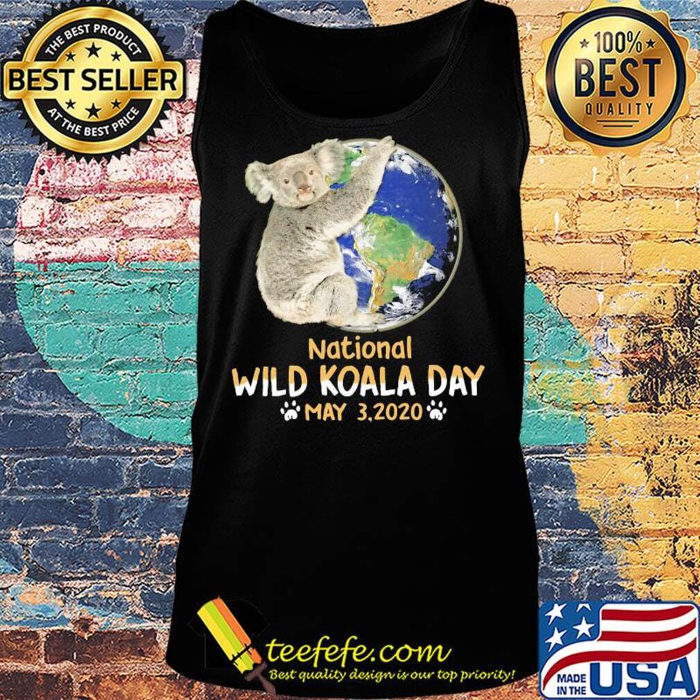 Earth national wild koala day may 3 2020 s Tank top Earth national wild koala day may 3 2020 s Tank top