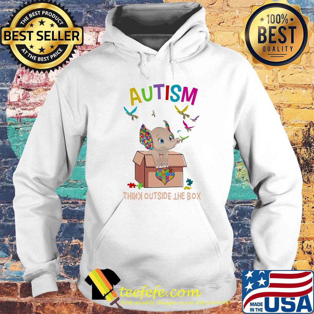 Elephant autism think outside the box s Hoodie Elephant autism think outside the box s Hoodie