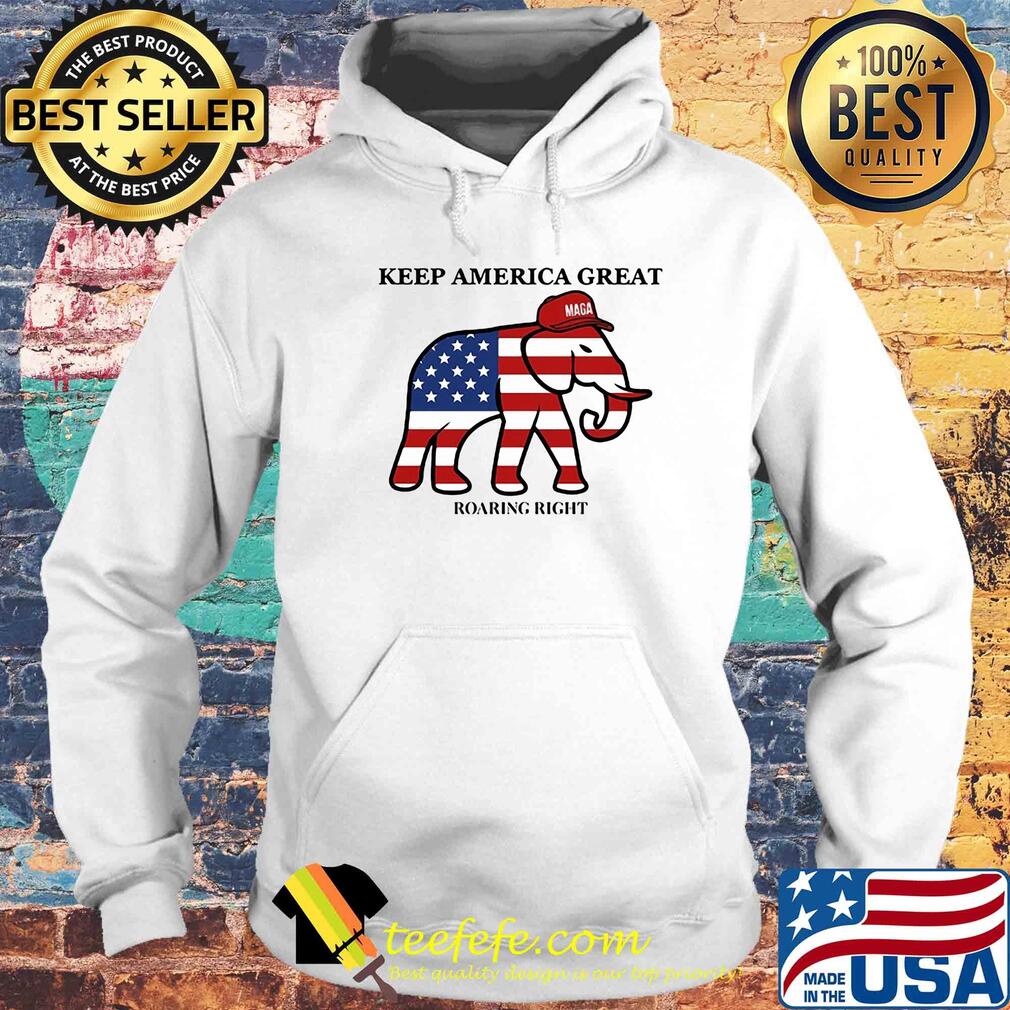 Elephant keep america great roaring right s Hoodie Elephant keep america great roaring right s Hoodie