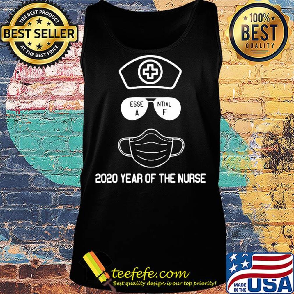 Essential AF glasses mask 2020 year of the nurse s Tank top Essential AF glasses mask 2020 year of the nurse s Tank top