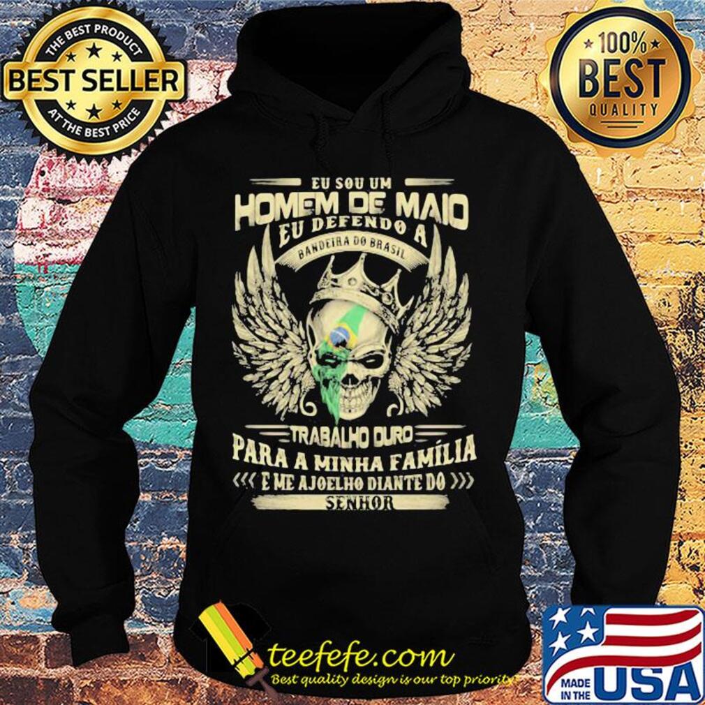 Eu sou um homem de mais eu defendo a bandeira do brasil trabalh ouro para a minha familia eme ajoelho diante do senhor s Hoodie Eu sou um homem de mais eu defendo a bandeira do brasil trabalh ouro para a minha familia eme ajoelho diante do senhor s Hoodie