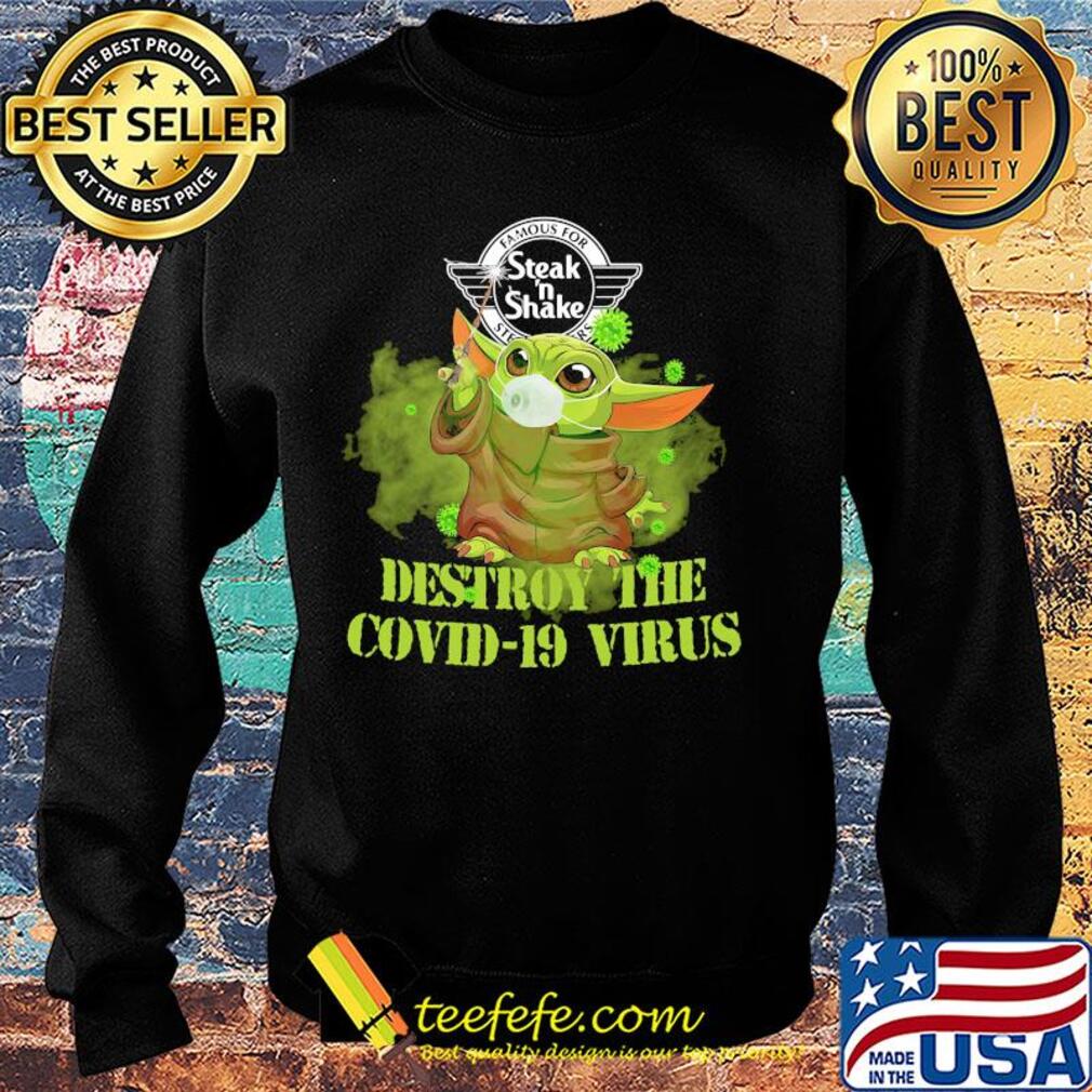 Famous for steak ‘n shake baby yoda destroy the covid-19 virus s Sweater Famous for steak ‘n shake baby yoda destroy the covid-19 virus s Sweater