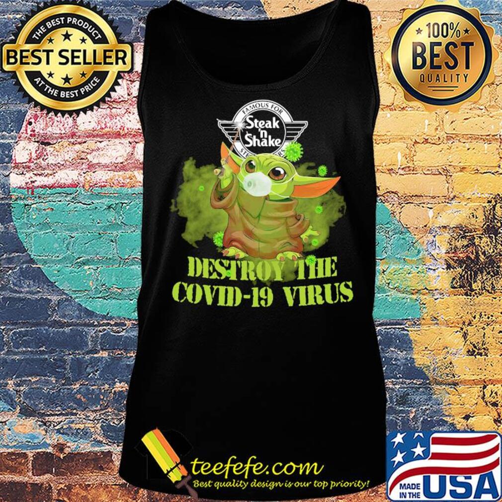Famous for steak ‘n shake baby yoda destroy the covid-19 virus s Tank top Famous for steak ‘n shake baby yoda destroy the covid-19 virus s Tank top