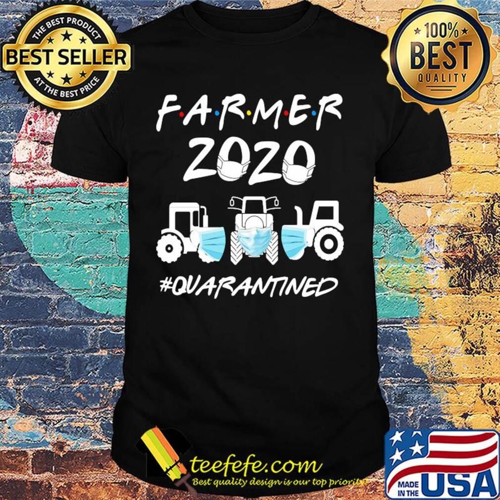 Farmer 2020 Quarantined Covid-19 shirt
