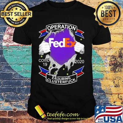 Fedex operation covid-19 2020 enduring clusterfuck hands shirt