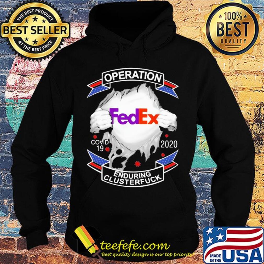 Fedex operation covid-19 2020 enduring clusterfuck s Hoodie Fedex operation covid-19 2020 enduring clusterfuck s Hoodie
