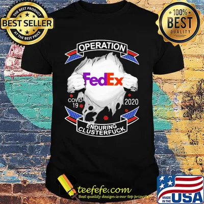 Fedex operation covid-19 2020 enduring clusterfuck shirt