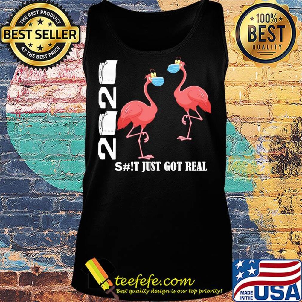Flamingo 2020 shit just got real toilet paper covid-19 s Tank top Flamingo 2020 shit just got real toilet paper covid-19 s Tank top