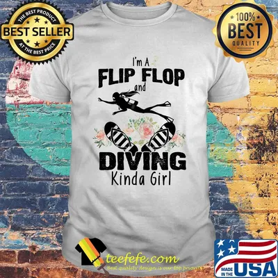 Flower I'm a flip flops and diving kinda girl shirt