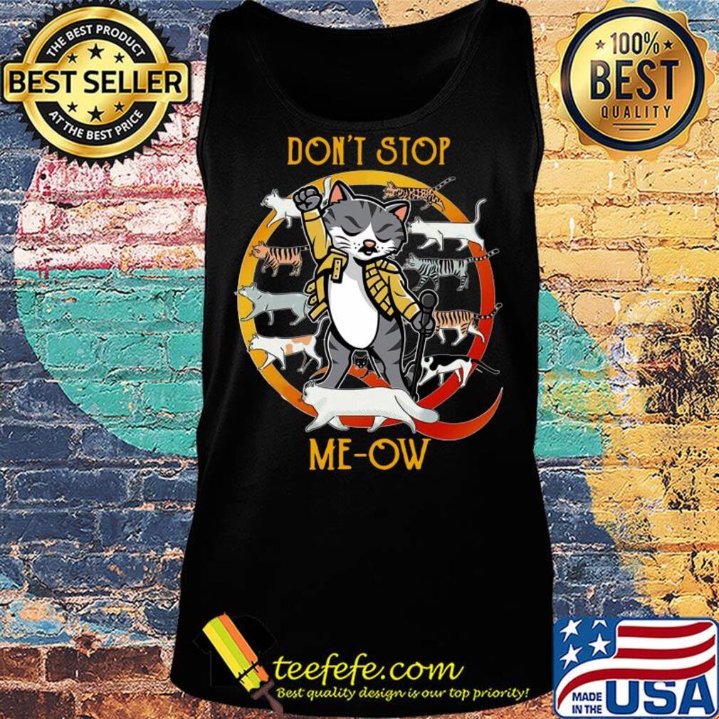Freddie purrcury cat don’t stop meow s Tank top Freddie purrcury cat don’t stop meow s Tank top