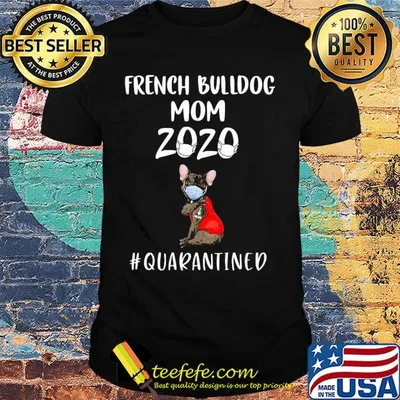 French Bulldog mask tattoo I love mom 2020 quarantined Shirt